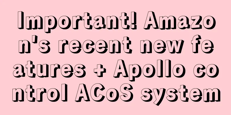 Important! Amazon's recent new features + Apollo control ACoS system