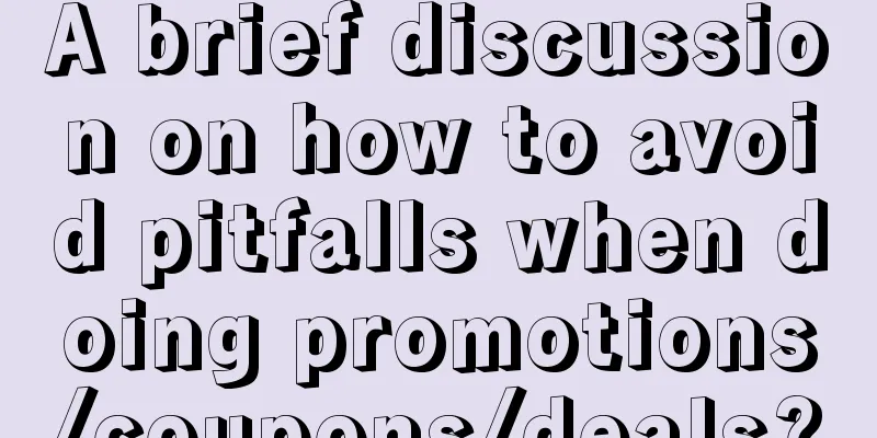A brief discussion on how to avoid pitfalls when doing promotions/coupons/deals?