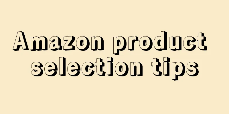 Amazon product selection tips