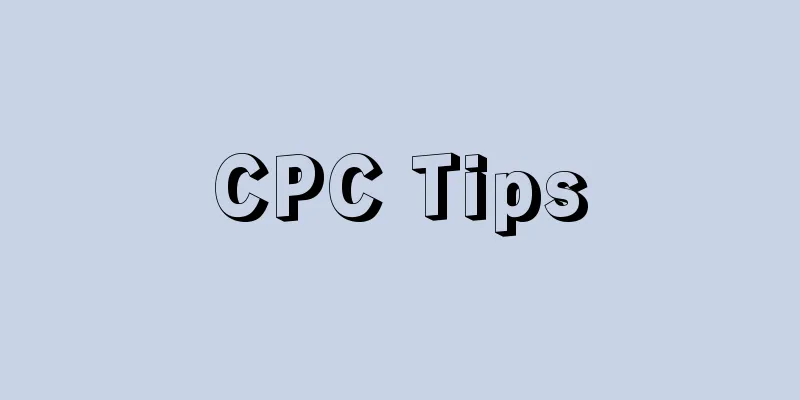 CPC Tips