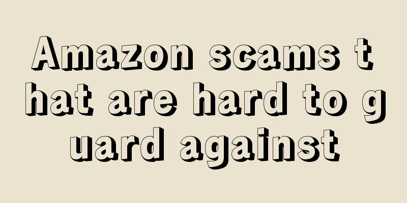 Amazon scams that are hard to guard against