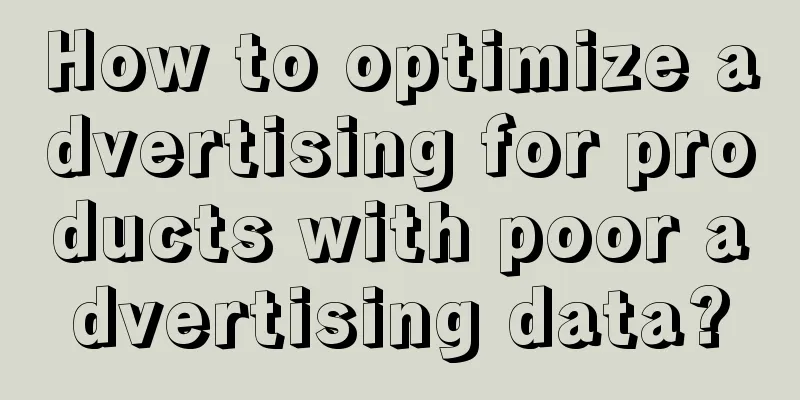 How to optimize advertising for products with poor advertising data?