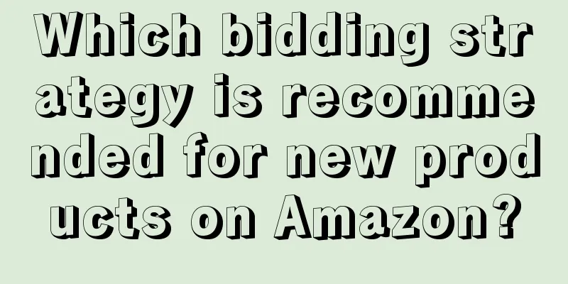 Which bidding strategy is recommended for new products on Amazon?