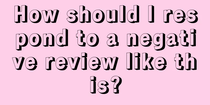 How should I respond to a negative review like this?