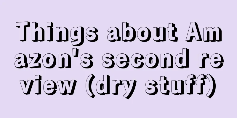 Things about Amazon's second review (dry stuff)