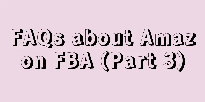 FAQs about Amazon FBA (Part 3)