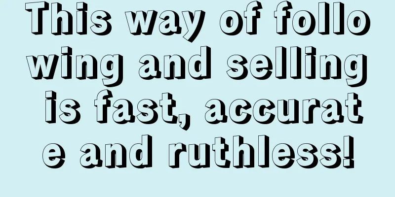 This way of following and selling is fast, accurate and ruthless!