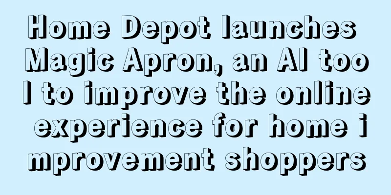 Home Depot launches Magic Apron, an AI tool to improve the online experience for home improvement shoppers
