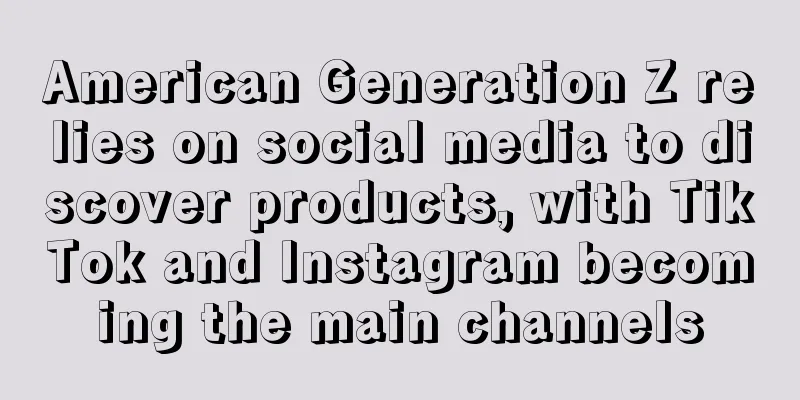 American Generation Z relies on social media to discover products, with TikTok and Instagram becoming the main channels