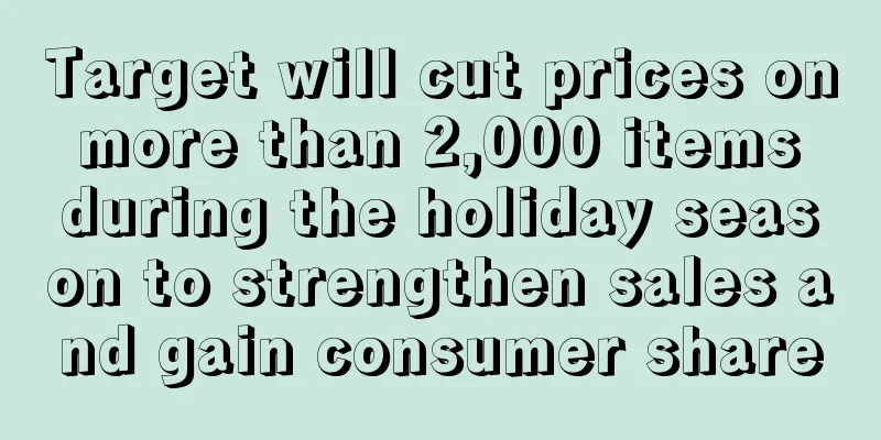 Target will cut prices on more than 2,000 items during the holiday season to strengthen sales and gain consumer share