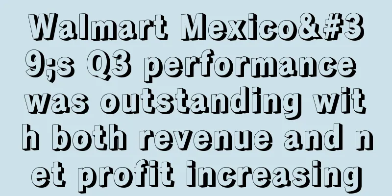 Walmart Mexico's Q3 performance was outstanding with both revenue and net profit increasing