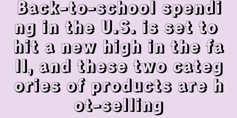 Back-to-school spending in the U.S. is set to hit a new high in the fall, and these two categories of products are hot-selling