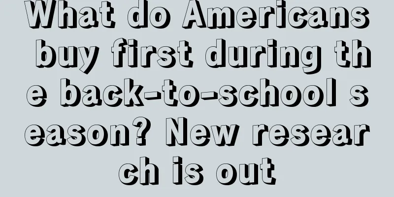 What do Americans buy first during the back-to-school season? New research is out