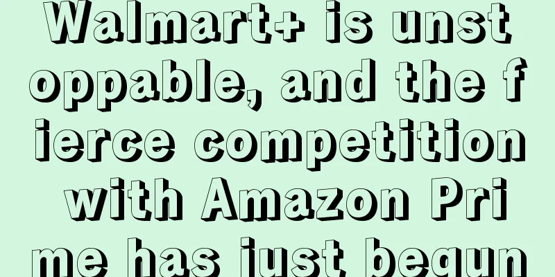 Walmart+ is unstoppable, and the fierce competition with Amazon Prime has just begun