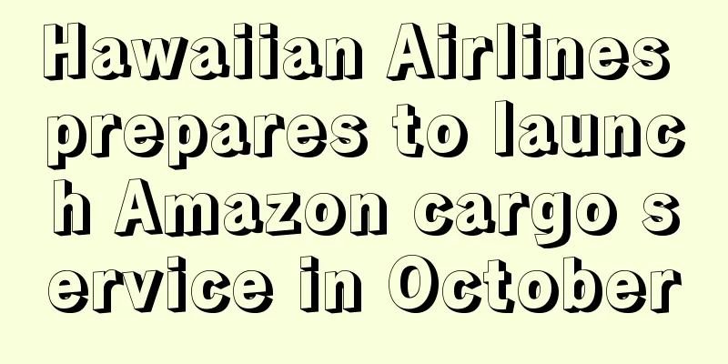 Hawaiian Airlines prepares to launch Amazon cargo service in October