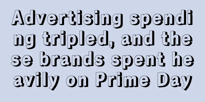 Advertising spending tripled, and these brands spent heavily on Prime Day