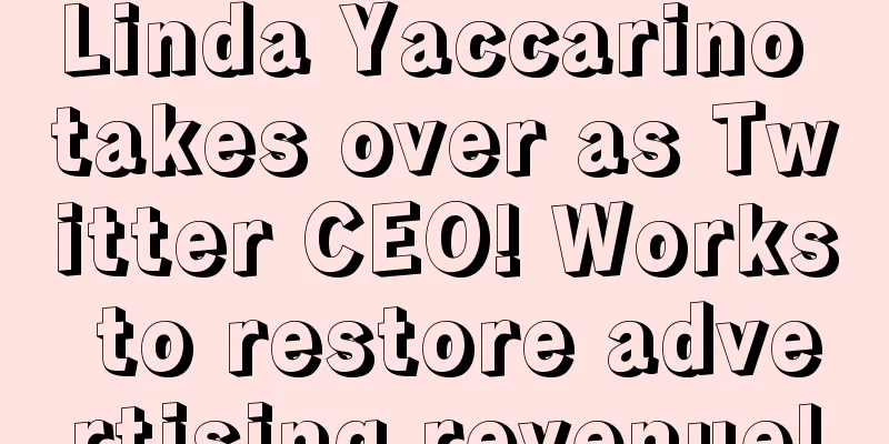 Linda Yaccarino takes over as Twitter CEO! Works to restore advertising revenue!