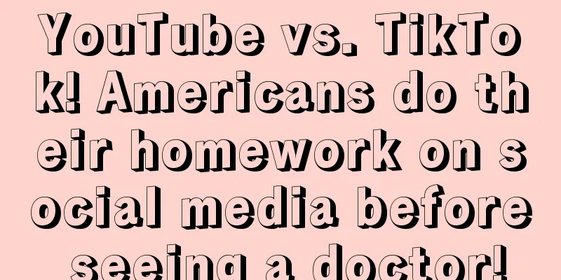 YouTube vs. TikTok! Americans do their homework on social media before seeing a doctor!
