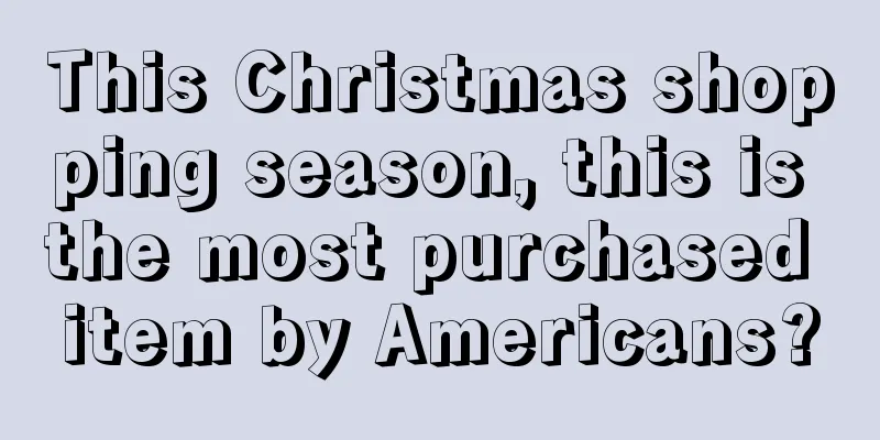 This Christmas shopping season, this is the most purchased item by Americans?