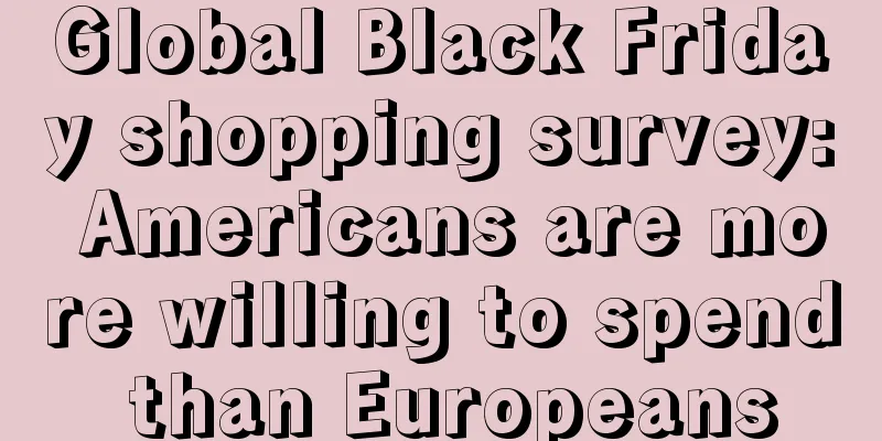Global Black Friday shopping survey: Americans are more willing to spend than Europeans