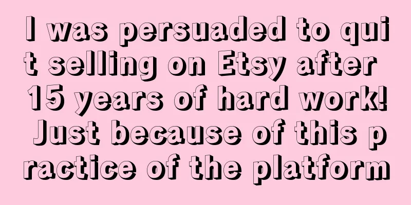 I was persuaded to quit selling on Etsy after 15 years of hard work! Just because of this practice of the platform