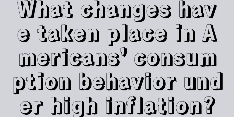 What changes have taken place in Americans’ consumption behavior under high inflation?