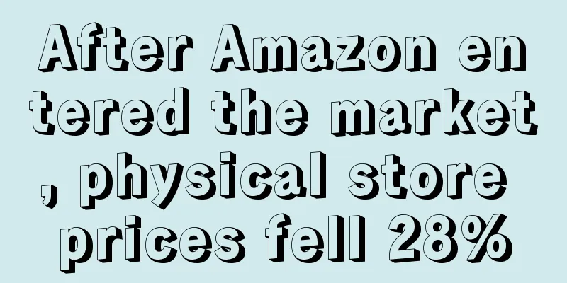 After Amazon entered the market, physical store prices fell 28%
