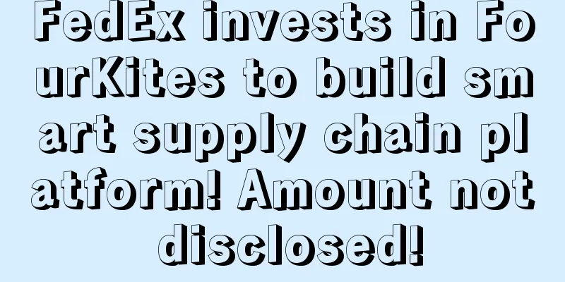 FedEx invests in FourKites to build smart supply chain platform! Amount not disclosed!