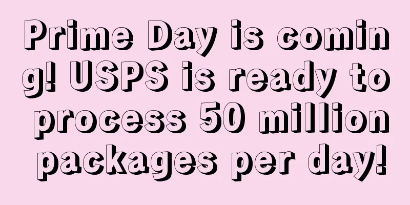 Prime Day is coming! USPS is ready to process 50 million packages per day!