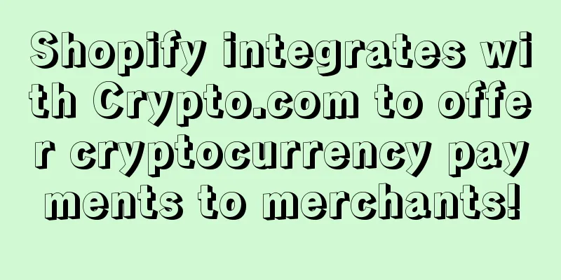 Shopify integrates with Crypto.com to offer cryptocurrency payments to merchants!