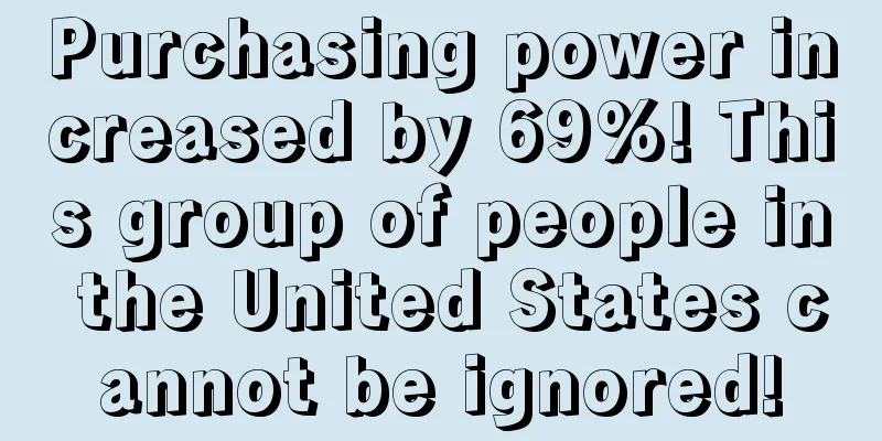 Purchasing power increased by 69%! This group of people in the United States cannot be ignored!