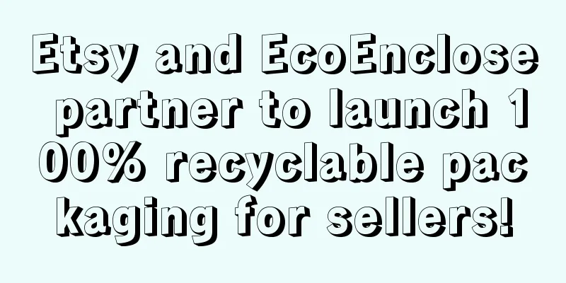 Etsy and EcoEnclose partner to launch 100% recyclable packaging for sellers!