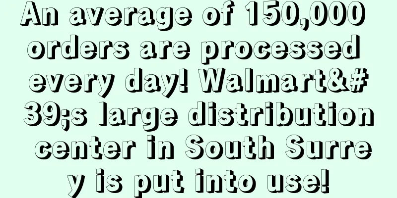 An average of 150,000 orders are processed every day! Walmart's large distribution center in South Surrey is put into use!