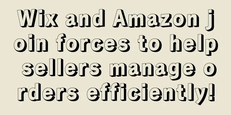 Wix and Amazon join forces to help sellers manage orders efficiently!