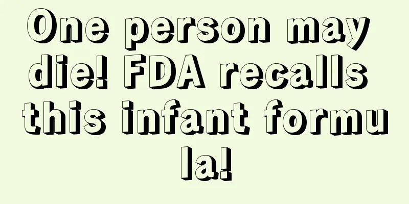 One person may die! FDA recalls this infant formula!