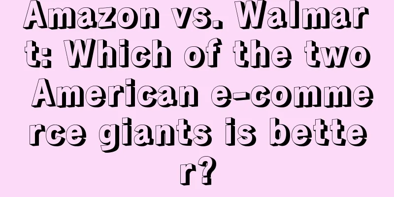Amazon vs. Walmart: Which of the two American e-commerce giants is better?