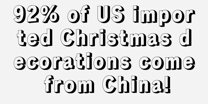 92% of US imported Christmas decorations come from China!