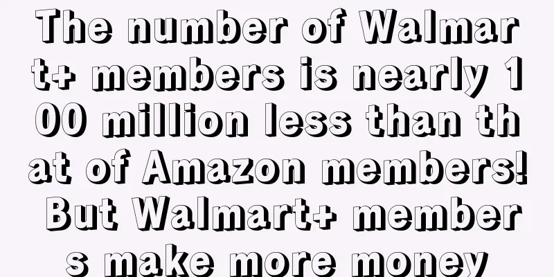 The number of Walmart+ members is nearly 100 million less than that of Amazon members! But Walmart+ members make more money