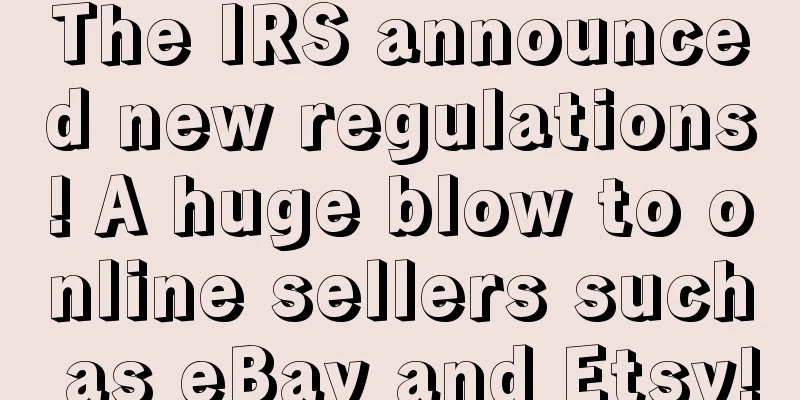 The IRS announced new regulations! A huge blow to online sellers such as eBay and Etsy!