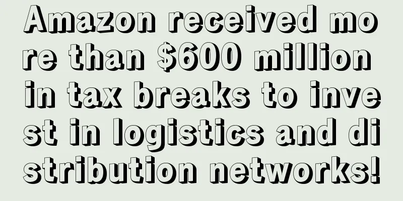 Amazon received more than $600 million in tax breaks to invest in logistics and distribution networks!