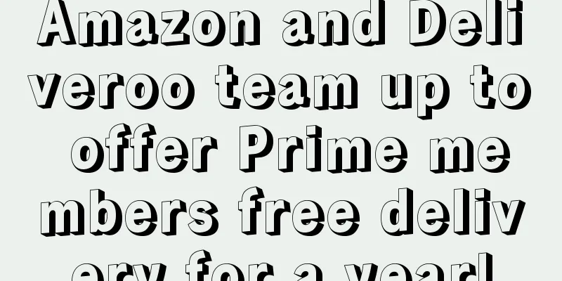 Amazon and Deliveroo team up to offer Prime members free delivery for a year!