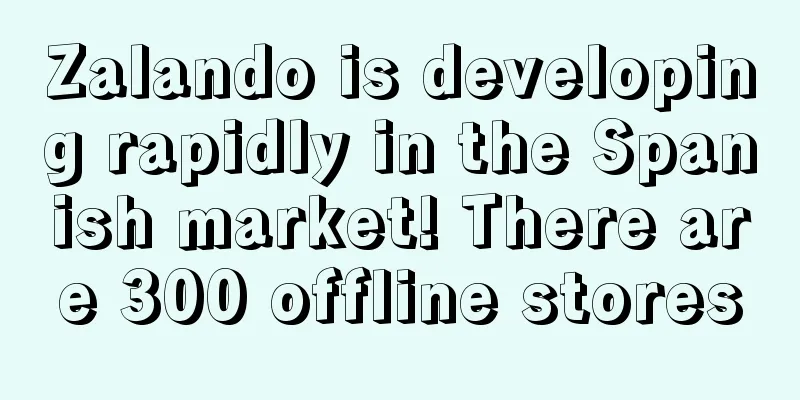 Zalando is developing rapidly in the Spanish market! There are 300 offline stores