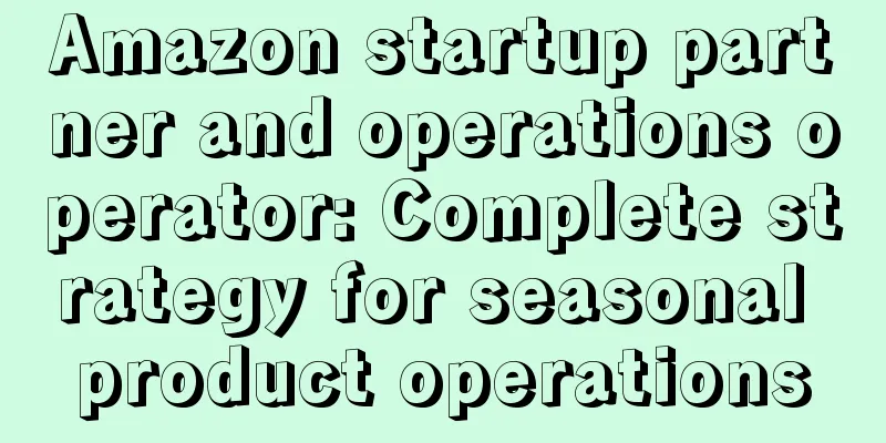 Amazon startup partner and operations operator: Complete strategy for seasonal product operations