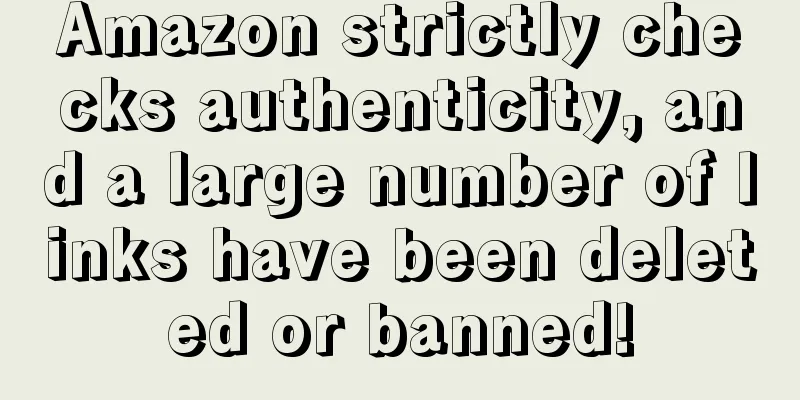 Amazon strictly checks authenticity, and a large number of links have been deleted or banned!