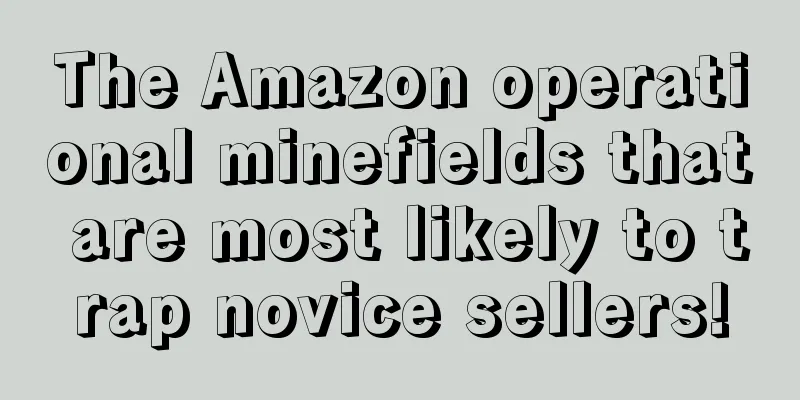 The Amazon operational minefields that are most likely to trap novice sellers!
