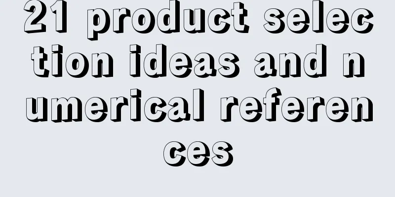 21 product selection ideas and numerical references