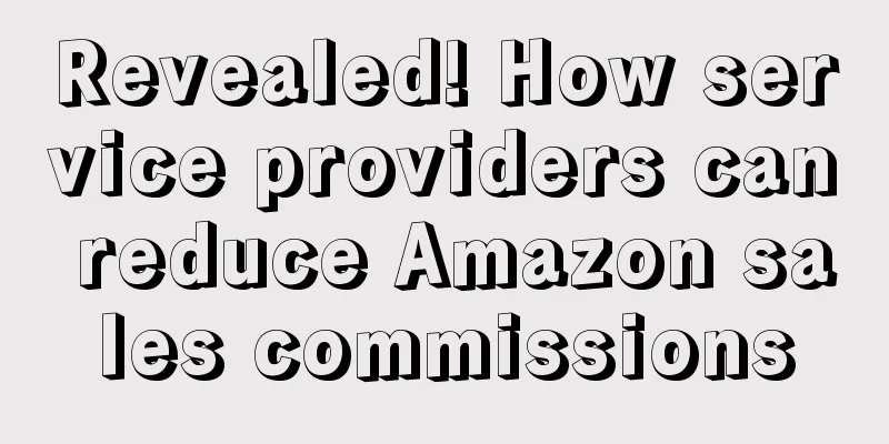 Revealed! How service providers can reduce Amazon sales commissions