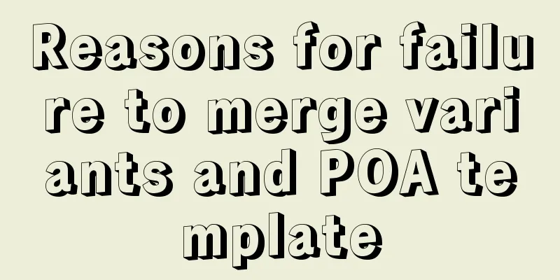 Reasons for failure to merge variants and POA template