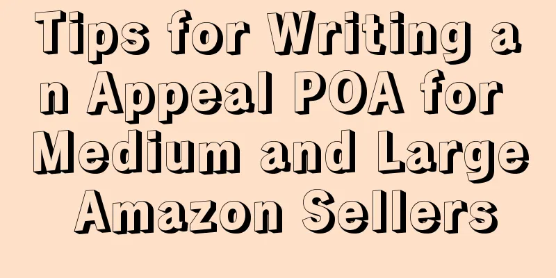 Tips for Writing an Appeal POA for Medium and Large Amazon Sellers