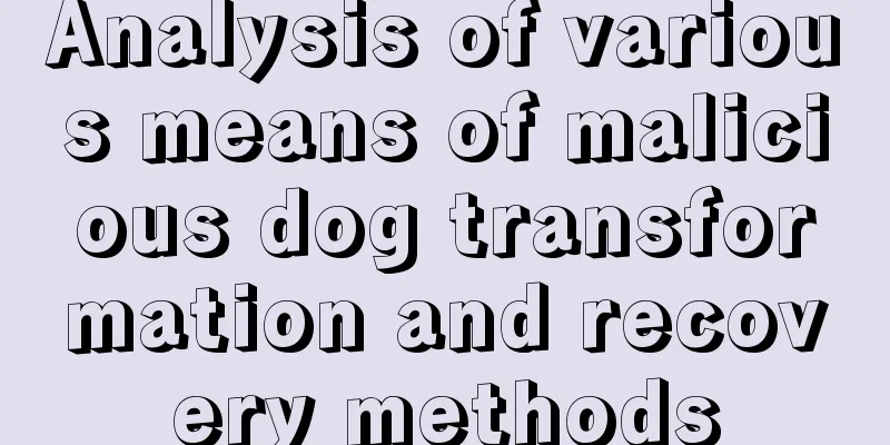 Analysis of various means of malicious dog transformation and recovery methods